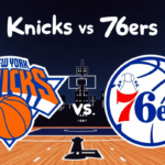 Knicks Vs 76ers