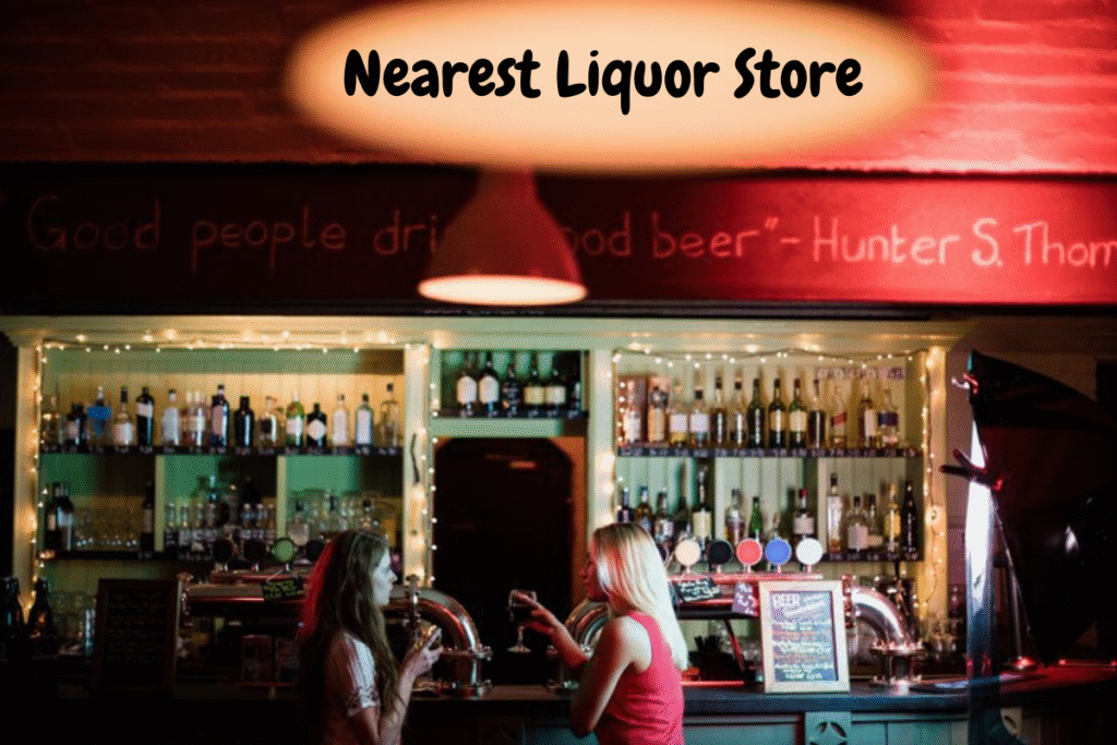 Nearest Liquor Store